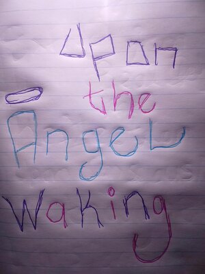cover image of Upon the Angel Waking Dedicated to Christopher Biggie Smalls Wallace